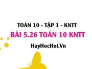 Bài 5.26 SGK Toán 10 Kết nối tri thức tập 1